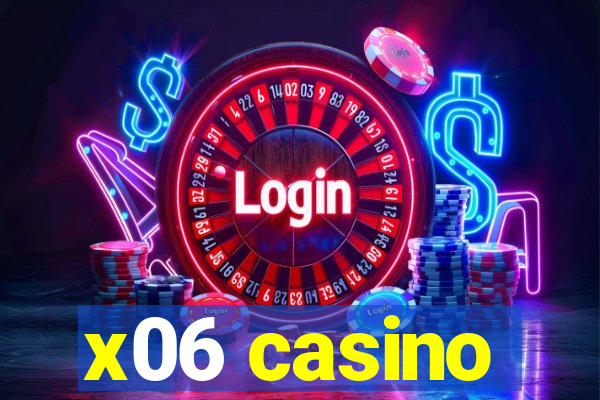 x06 casino